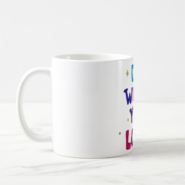 Do what you Love Coffee Mug (Left)