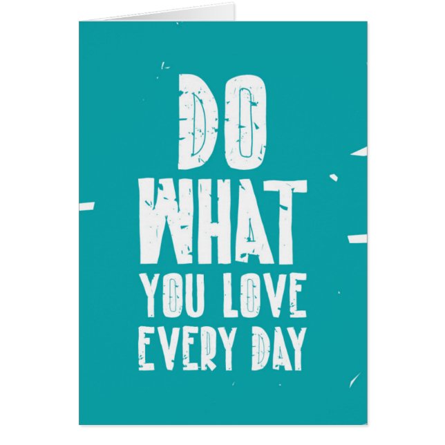 Do What You Love Every Day (Front)