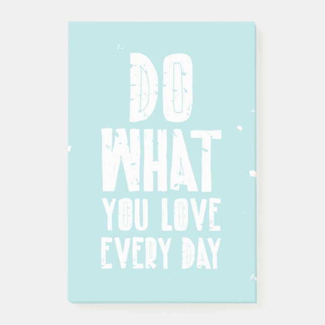 Do What You Love Every Day Post-it Notes (Front)