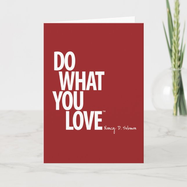 Do What You Love Greeting Card (Front)