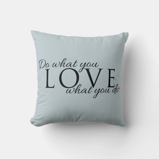 Do What You Love Inspirational Quote Cushion (Front)