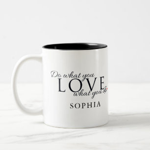 Do What You Love Inspirational Two-Tone Coffee Mug