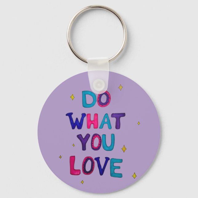 Do what you Love Key Ring (Front)
