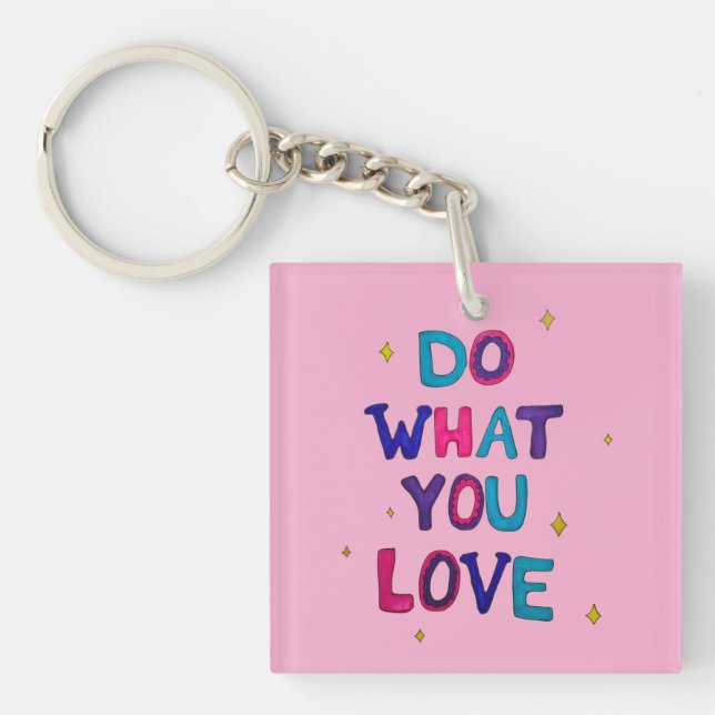 Do what you Love Key Ring (Front)