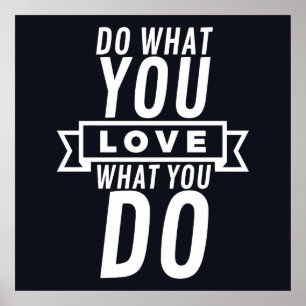 Do what you love love what you do poster