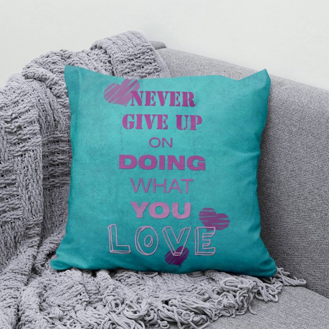 Do what you love Motivational text Typography Teal Cushion (Creator Uploaded)