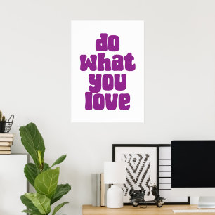 Do what you love poster