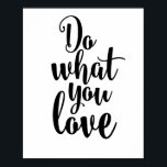 Do what you love poster<br><div class="desc">Poster Do what you love</div>