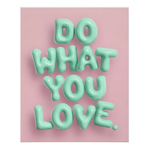 Do What You Love Poster   Mint Puffy Wall Art