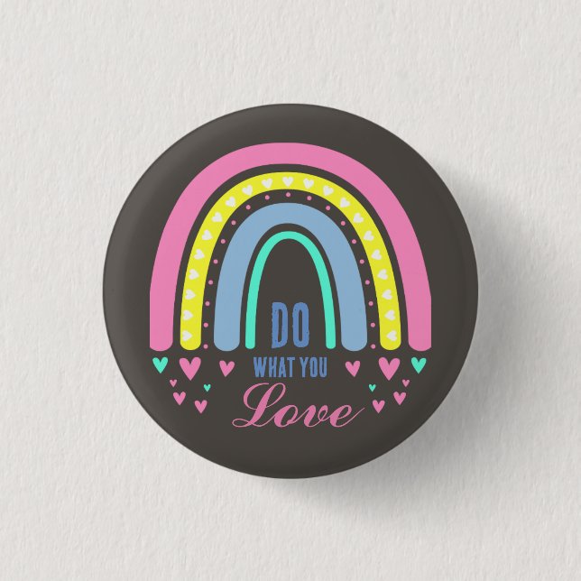 "DO WHAT YOU LOVE" QUOTE BROWN RETRO BOHO RAINBOW 3 CM ROUND BADGE (Front)
