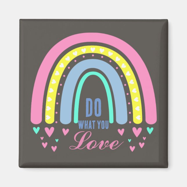 "DO WHAT YOU LOVE" QUOTE BROWN RETRO BOHO RAINBOW MAGNET (Front)