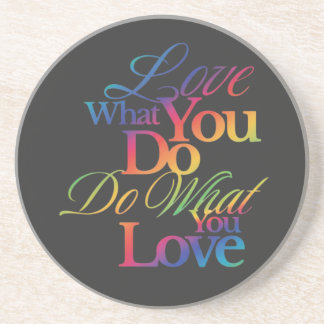 Do What You Love Rainbow Quote Design Coaster