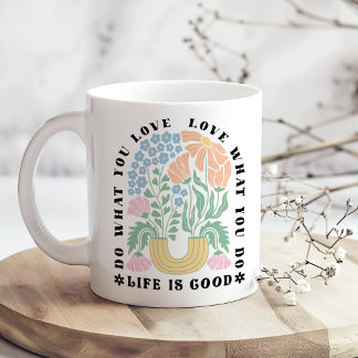 "Do What You Love" Retro Floral Arch  Coffee Mug