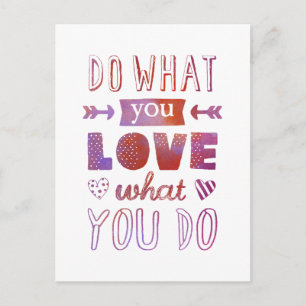 "Do what you LOVE what you do" inspirational Postcard