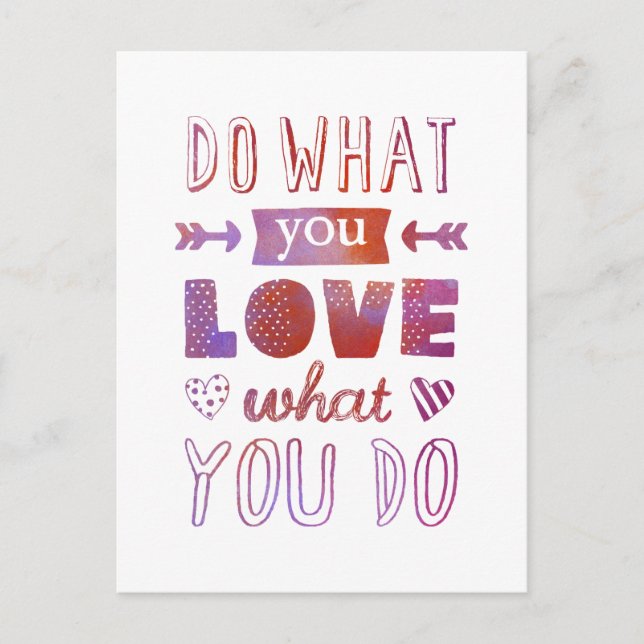 "Do what you LOVE what you do" inspirational Postcard (Front)