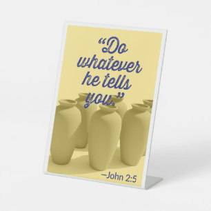 Do Whatever He Tells You John 2:5 Pedestal Sign