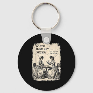 Do Women U Any F Cks Go Key Ring