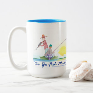 Do Ya Fish Much?  Two-Tone Coffee Mug