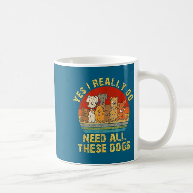 Do Yes Need All Dogs Dog Coffee Mug (Right)