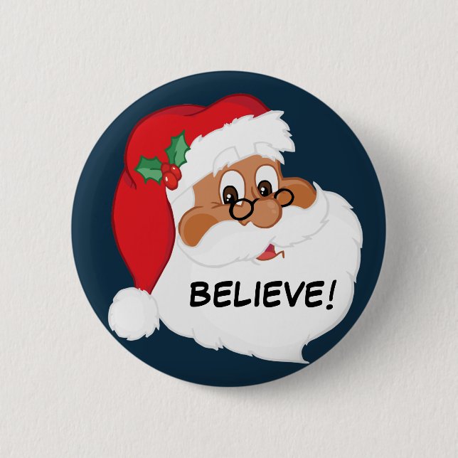 Do You Believe in Black Santa Claus? 6 Cm Round Badge (Front)