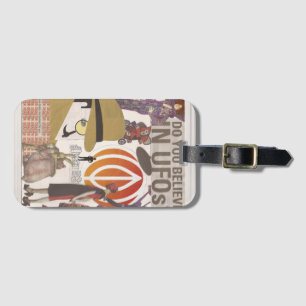 Do You Believe inUFO'S? Luggage Tag
