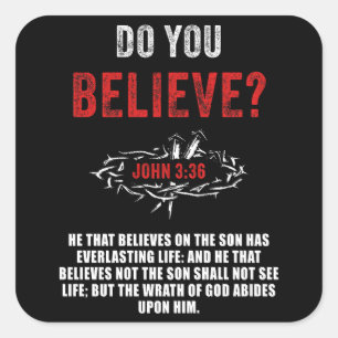 Do You Believe? John 3:36 Bible Verse Square Sticker