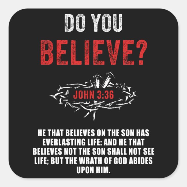 Do You Believe? John 3:36 Bible Verse Square Sticker (Front)