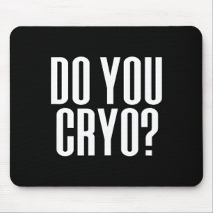Do You Cryo Ice Bath Cold Therapy Mouse Pad