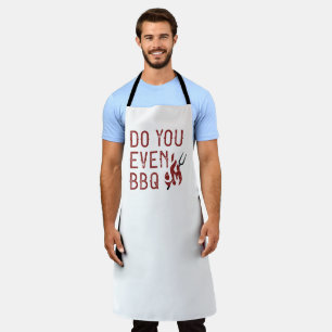 Do You Even BBQ Apron