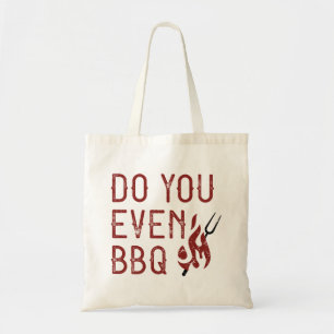 Do You Even BBQ Tote Bag
