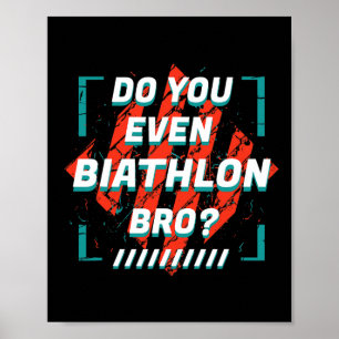 Do You Even Biathlon Bro Funny Sports Humour Games Poster