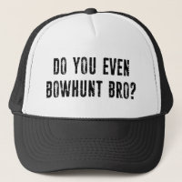 Do You Even Bowhunt Bro?