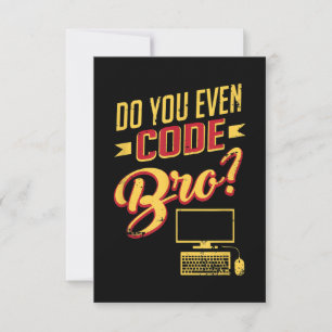 Do You Even Code Bro Funny Software Engineer Invitation