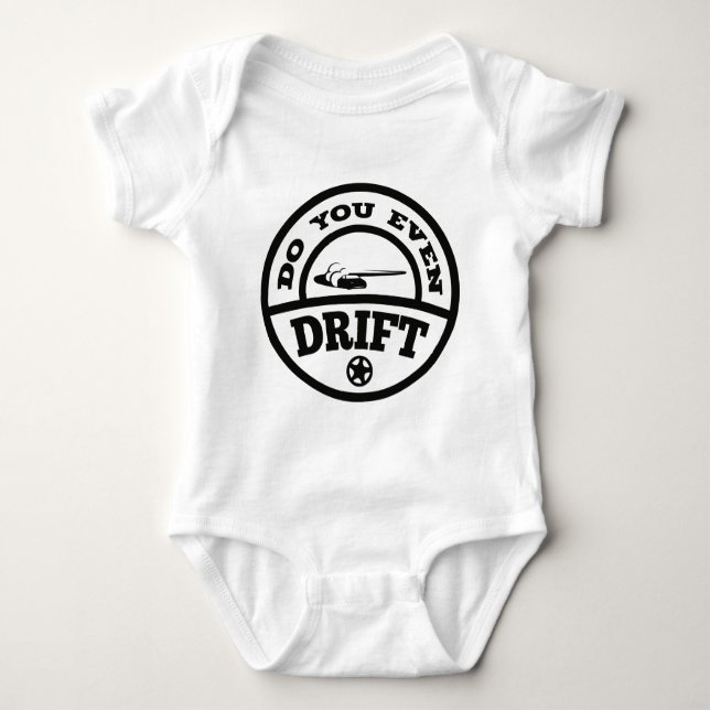 Do You Even Drift? Baby Bodysuit (Front)