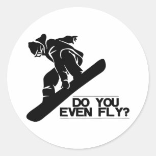 Do You Even Fly Snowboard Snowboarding Gift Classic Round Sticker