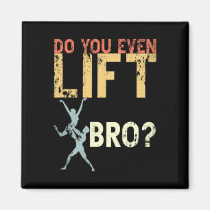 Do You Even Lift Bro Ballet Funny Retro Dancing Lo Magnet