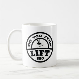 Do You Even Lift Bro? Coffee Mug