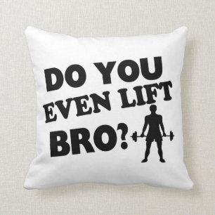 Do You Even Lift Bro? Cushion