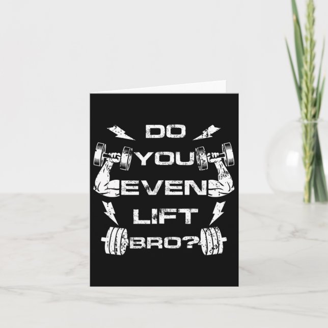 Do You Even Lift Bro Funny Gym Weightlifting Tee M Card (Front)