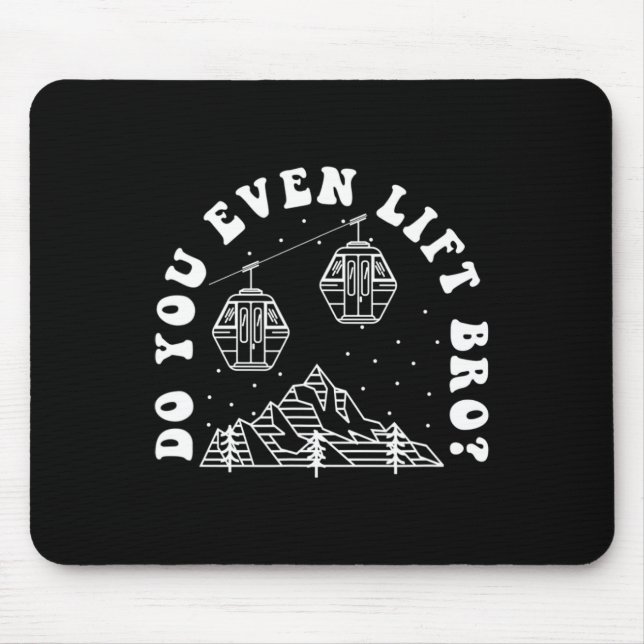 Do You Even Lift Bro  Mouse Pad (Front)