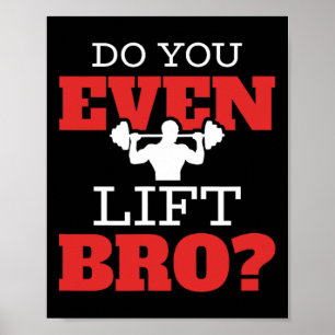 Do You Even Lift Bro  Poster