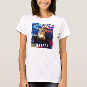 Do You Even Lift Bro? T-Shirt
