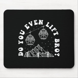 Do you even lift bro, winter sports athlete mouse pad