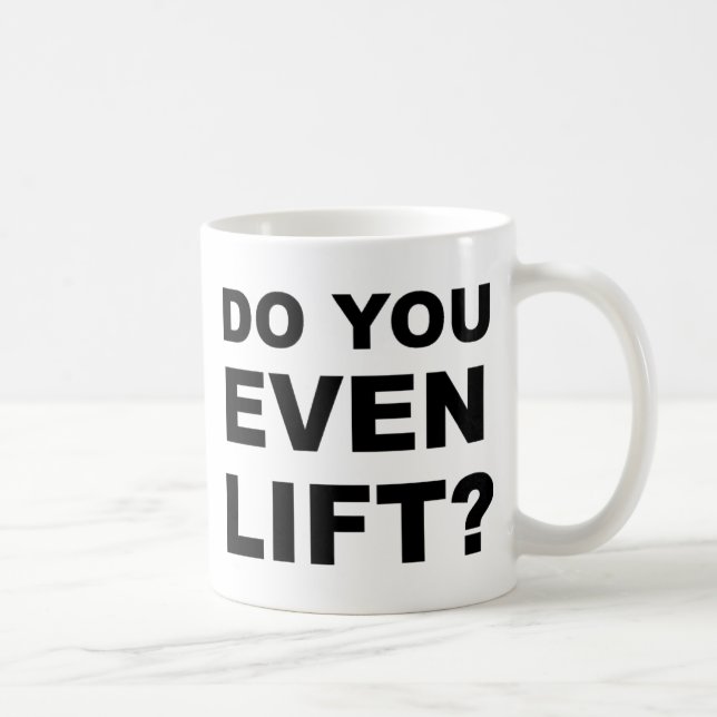 Do You Even Lift Coffee Mug (Right)