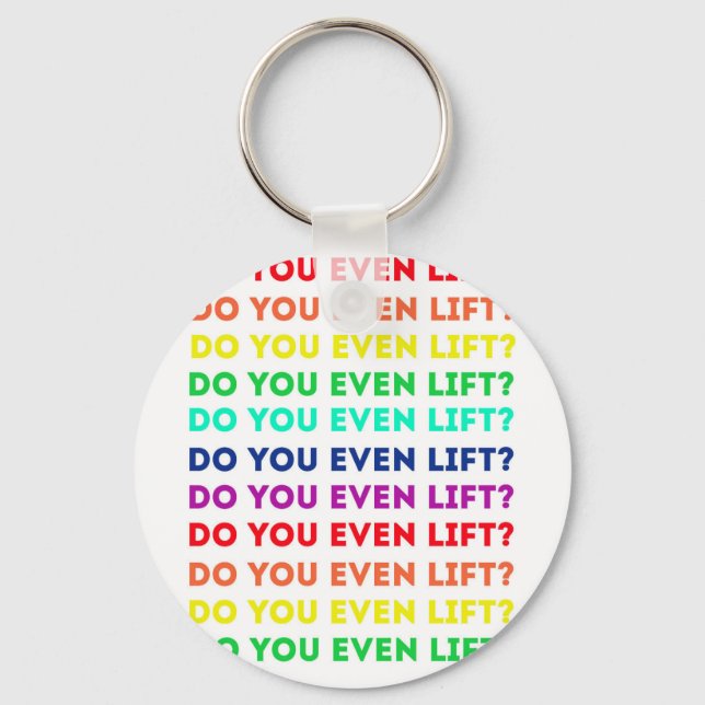 Do You Even Lift? Key Ring (Front)