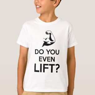 DO YOU EVEN LIFT T SHIRT TEE SHIRT WEIGHTLIFTING