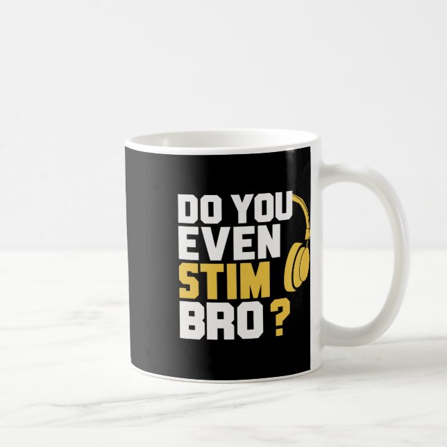 Do You Even Stim Bro  Coffee Mug (Right)