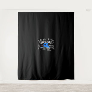 Do You Even Swim Bro Swimming Training Funny Swimm Tapestry