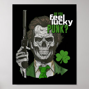 Do You Feel Lucky Punk Funny St Patricks Day Poster