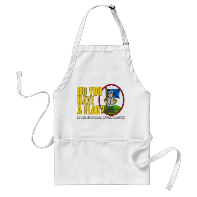Do You Have A Flag? Apron (Front)